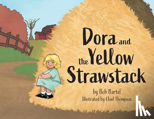 Bartel, Bob - Dora and the Yellow Strawstack