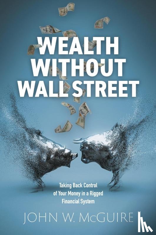 McGuire, John W. - Wealth Without Wall Street