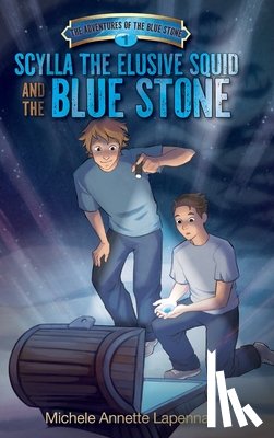 Lapenna, Michele Annette - Scylla the Elusive Squid and the Blue Stone