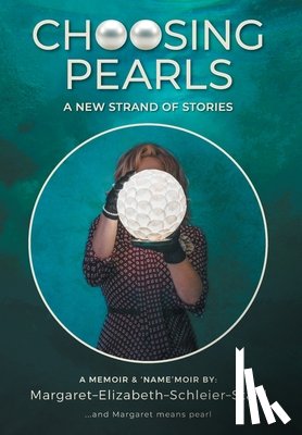 Stahl, Margaret Elizabeth Schleier - Stahl, M: Choosing Pearls