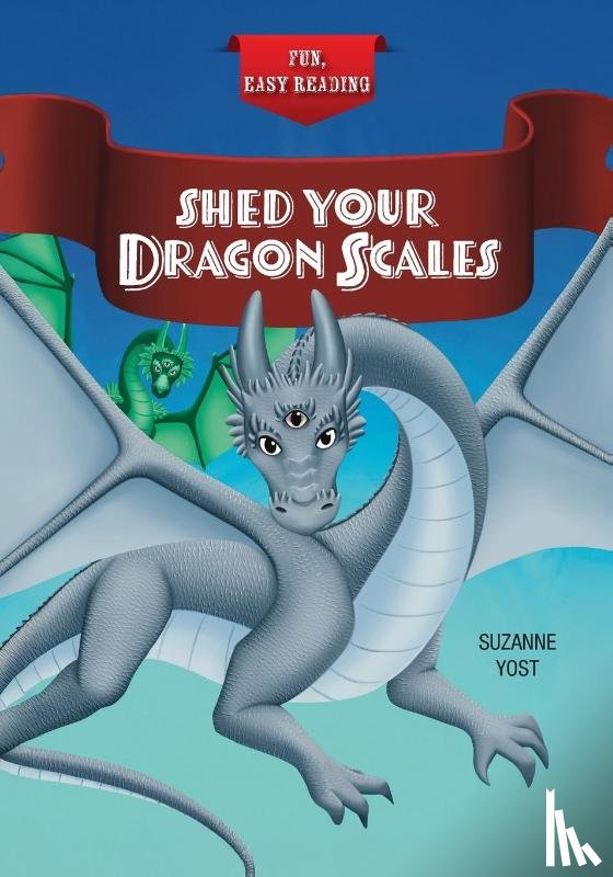 Yost, Suzanne - Shed Your Dragon Scales