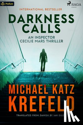 Krefeld, Michael Katz - Darkness Calls: An Inspector Cecilie Mars Thriller
