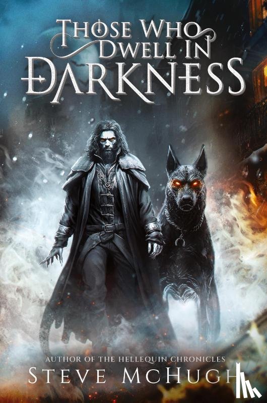 Mchugh, Steve - Those Who Dwell in Darkness