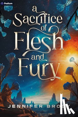 Brody, Jennifer - A Sacrifice of Flesh and Fury: An Enemies-To-Lovers Sci-Fi Saga