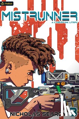 Searcy, Nicholas - Mistrunner 3: A Cyberpunk Litrpg
