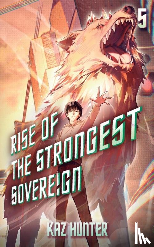 Hunter, Kaz - Rise of the Strongest Sovereign 5