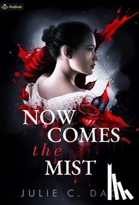 Dao, Julie C. - Dao, J: Now Comes the Mist