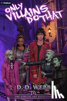 Webb, D. D. - The Goblins Are Revolting