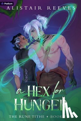 Reeves, Alistair - A Hex for Hunger: A Romantasy