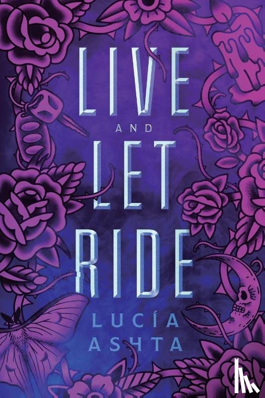 Ashta, Lucía - Live and Let Ride: A Paranormal Romance