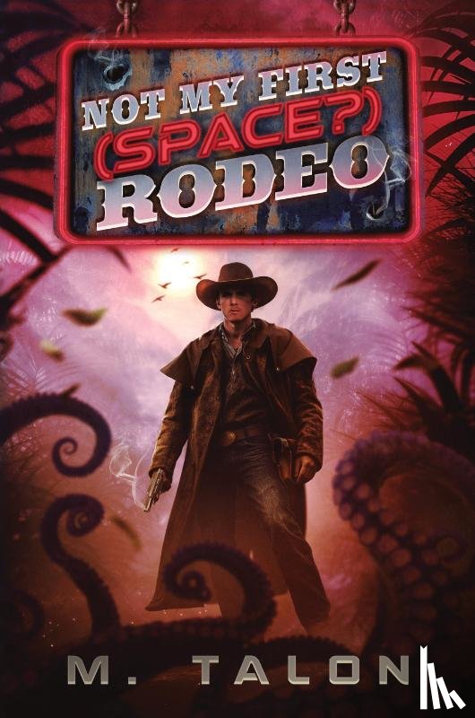 Talon, M. - Not My First (Space?) Rodeo