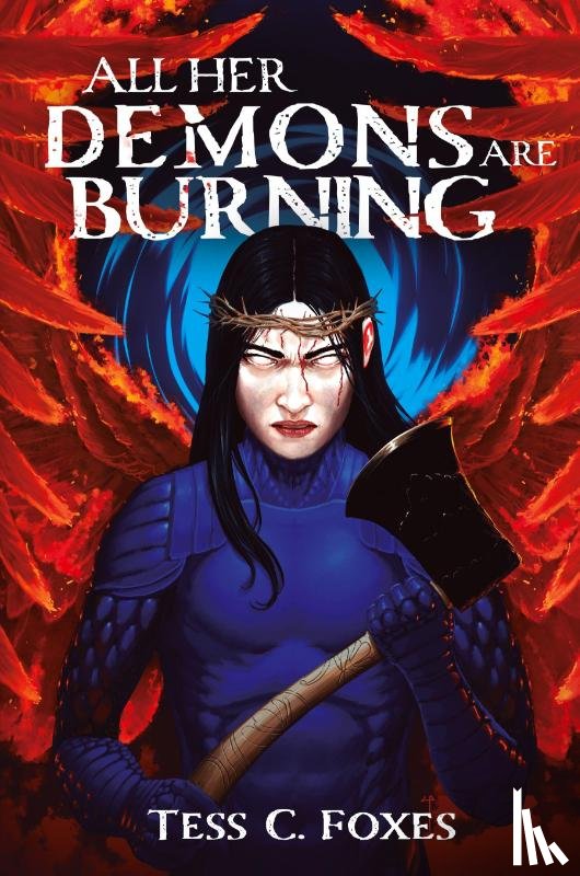 Foxes, Tess C. - All Her Demons Are Burning