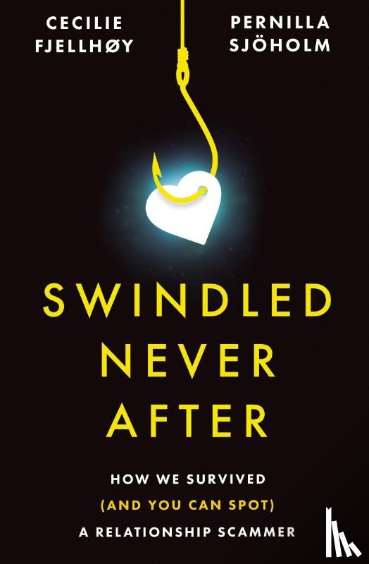 Sjöholm, Pernilla, Fjellhøy, Cecilie - Swindled Never After