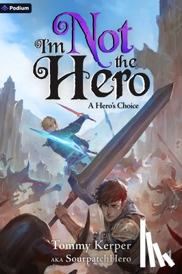 Kerper, Tommy, Sourpatchhero - A Hero's Choice