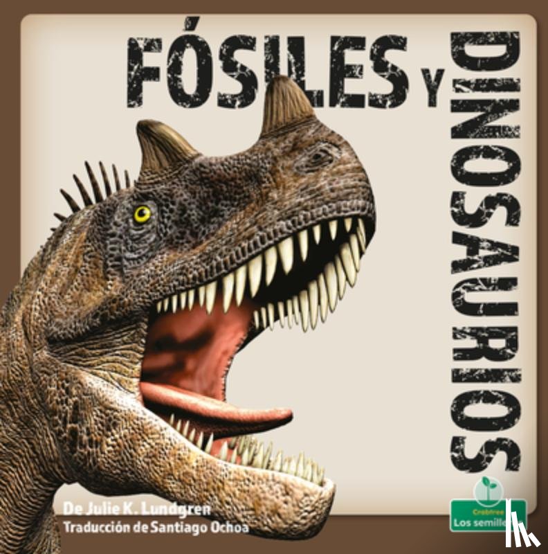 Lundgren, Julie K. - SPA-FOSILES Y DINOSAURIOS (FOS