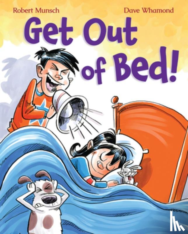 Munsch, Robert - Get Out of Bed! (Revised Edition)