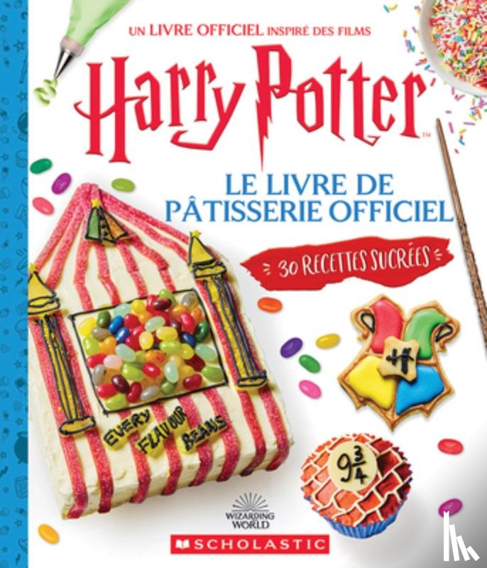 Farrow, Joanna - Harry Potter: Le Livre de Pâtisserie Official