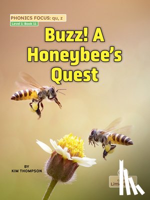Thompson, Kim - Buzz! a Honeybee's Quest