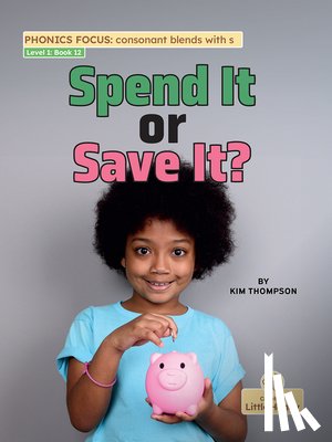 Thompson, Kim - Spend It or Save It?