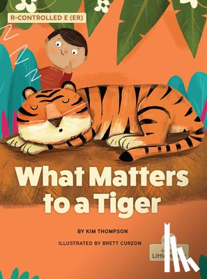 Thompson, Kim - What Matters to a Tiger