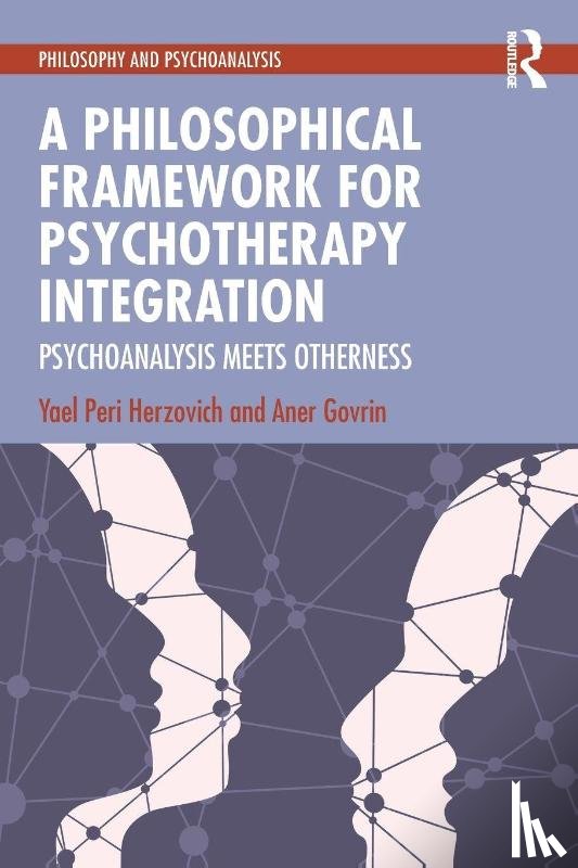 Peri Herzovich, Yael, Govrin, Aner - A Philosophical Framework for Psychotherapy Integration