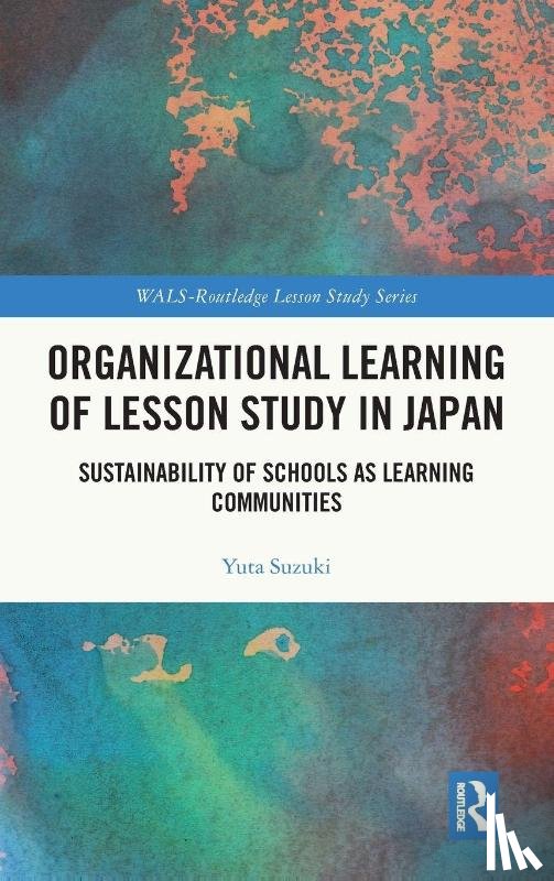 Suzuki, Yuta (Tokyo Institute of Technology - Organizational Learning of Lesson Study in Japan