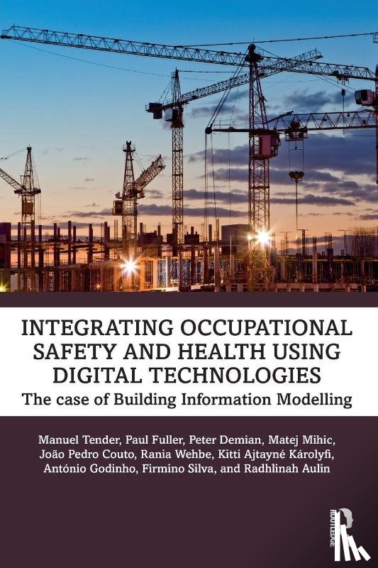 Tender, Manuel, Mihic, Matej, da Silva, Firmino Oliveira, Couto, Joao Pedro - Integrating Occupational Safety and Health using Digital Technologies