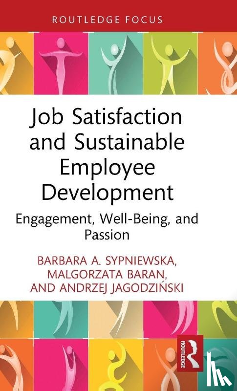 Sypniewska, Barbara A., Baran, Malgorzata, Jagodzinski, Andrzej - Job Satisfaction and Sustainable Employee Development