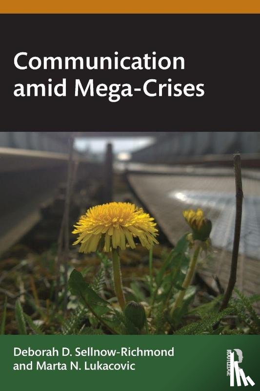 Sellnow-Richmond, Deborah, Lukacovic, Marta - Communication amid Mega-Crises