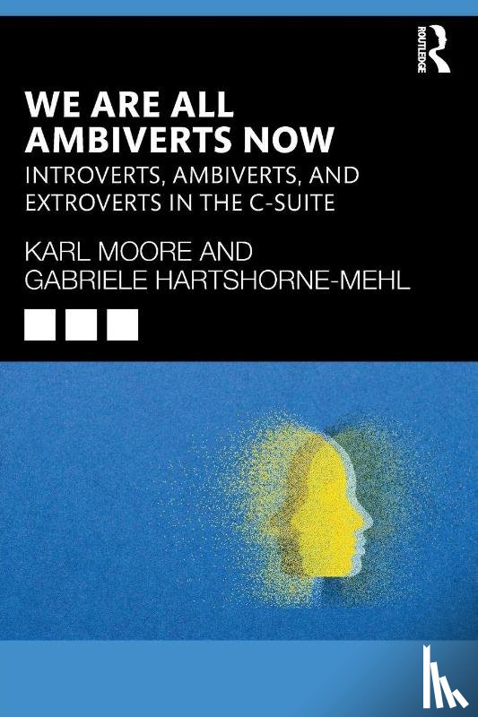 Moore, Karl, Hartshorne-Mehl, Gabriele - We Are All Ambiverts Now
