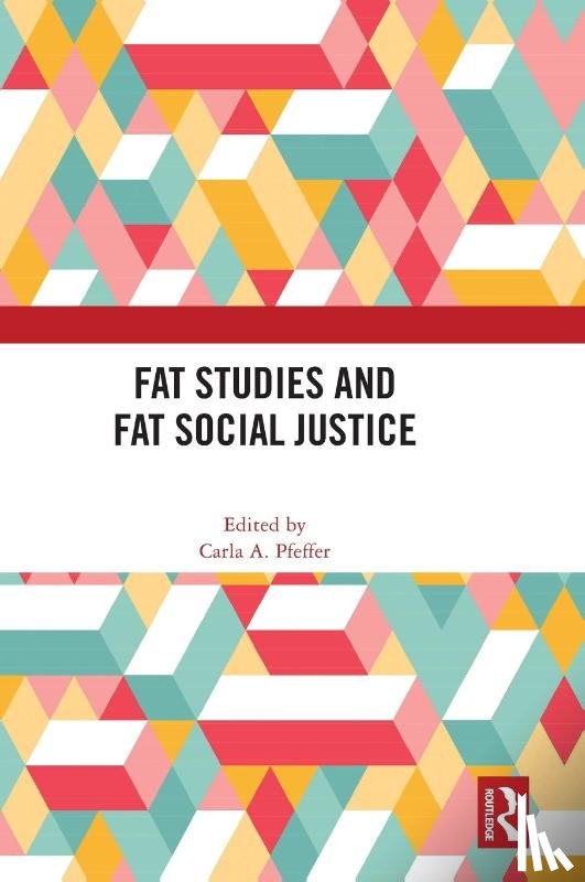  - Fat Studies and Fat Social Justice