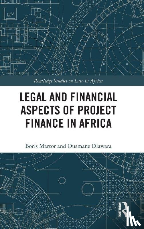 Martor, Boris, Diawara, Ousmane - Legal and Financial Aspects of Project Finance in Africa