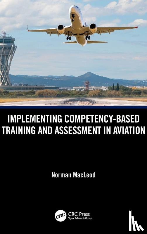 MacLeod, Norman - Implementing Competency-Based Training and Assessment in Aviation