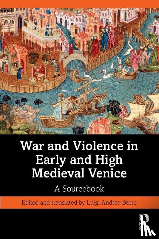  - War and Violence in Early and High Medieval Venice