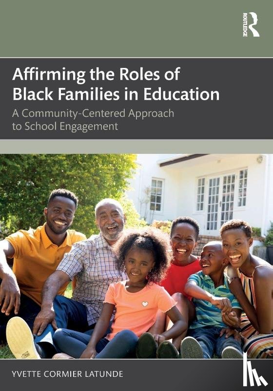 Latunde, Yvette Cormier - Affirming the Roles of Black Families in Education