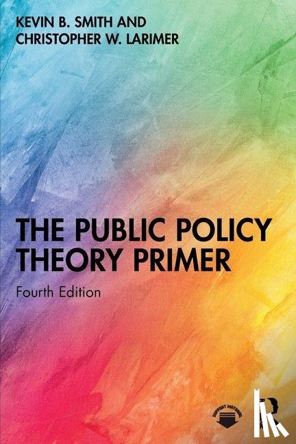 B. Smith, Kevin, Larimer, Christopher - The Public Policy Theory Primer