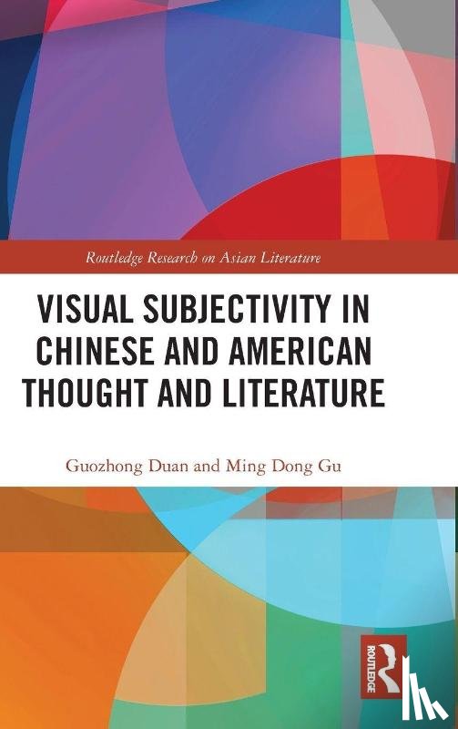 Duan, Guozhong, Dong Gu, Ming (The University of Texas at Dallas - Visual Subjectivity in Chinese and American Thought and Literature