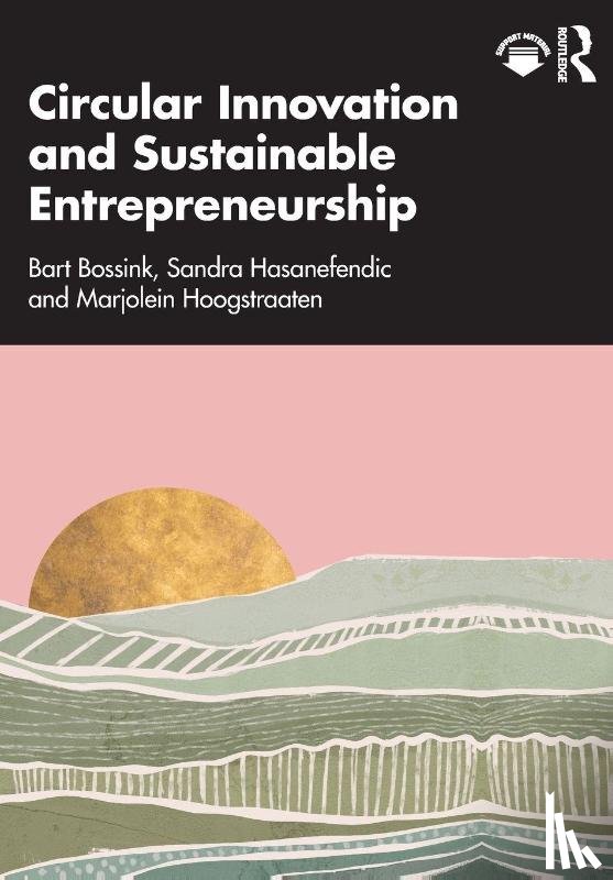 Bossink, Bart, Hasanefendic, Sandra, Hoogstraaten, Marjolein - Circular Innovation and Sustainable Entrepreneurship