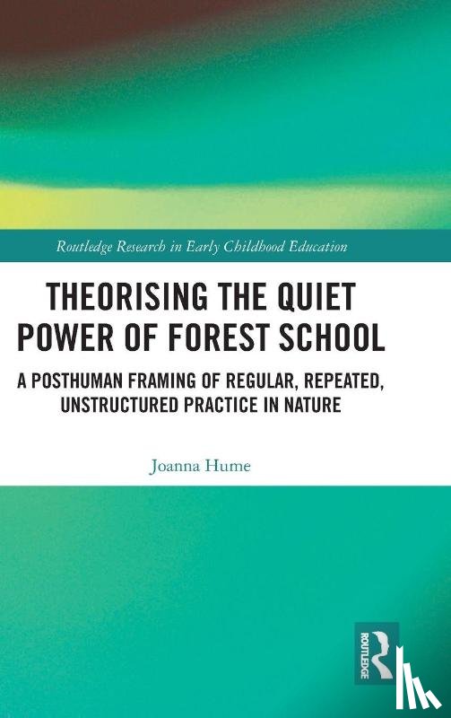 Hume, Joanna (Northumbria University - Theorising the Quiet Power of Forest School