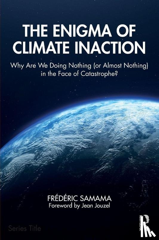 Samama, Frederic - The Enigma of Climate Inaction