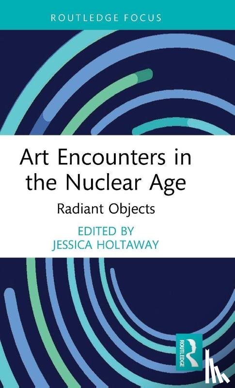  - Art Encounters in the Nuclear Age