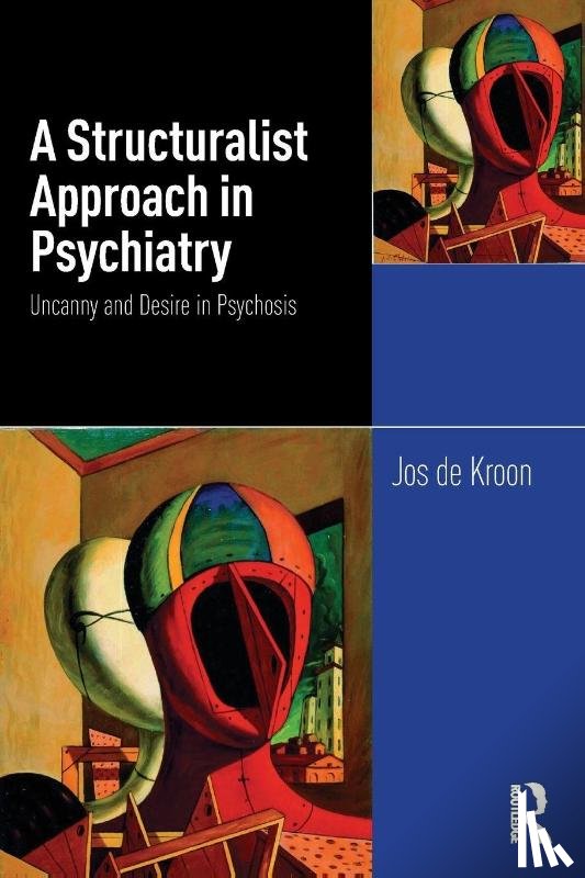 de Kroon, Jos (Reinier van Arkel Institution of Mental Health - A Structuralist Approach in Psychiatry