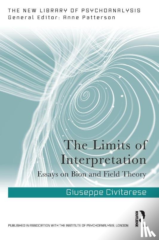Civitarese, Giuseppe - The Limits of Interpretation