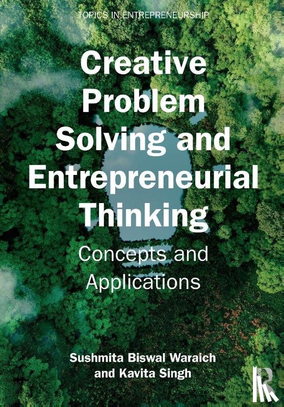Biswal Waraich, Sushmita, Singh, Kavita - Creative Problem Solving and Entrepreneurial Thinking