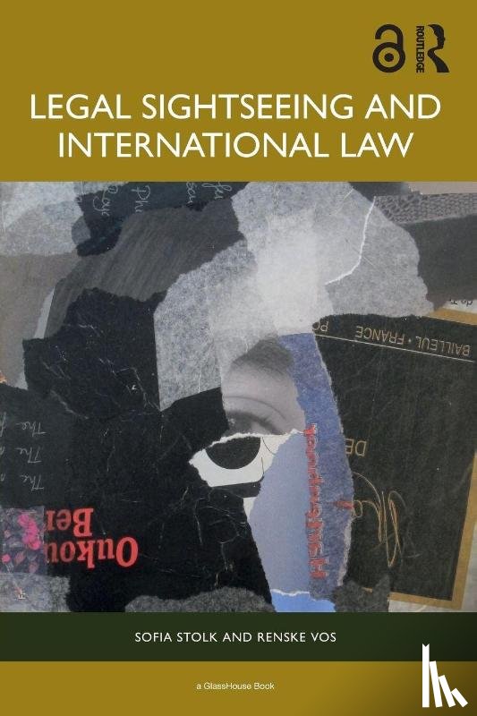 Stolk, Sofia, Vos, Renske - Legal Sightseeing and International Law