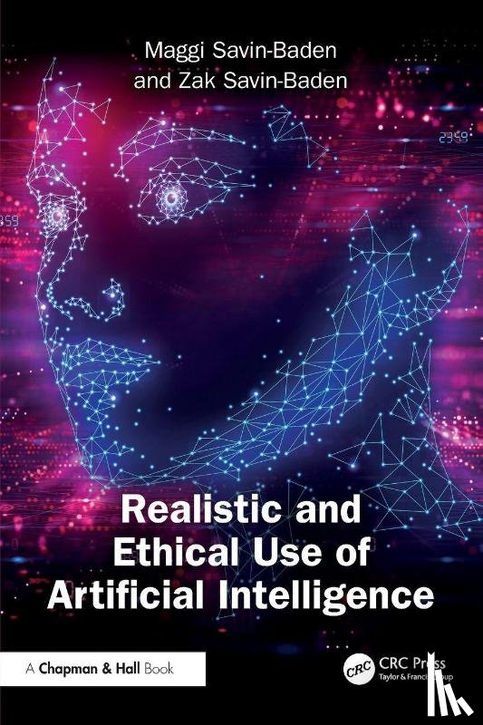 Savin-Baden, Maggi (Prof of Higher Education Research at Coventry University, Savin-Baden, Zak - Realistic and Ethical Use of Artificial Intelligence