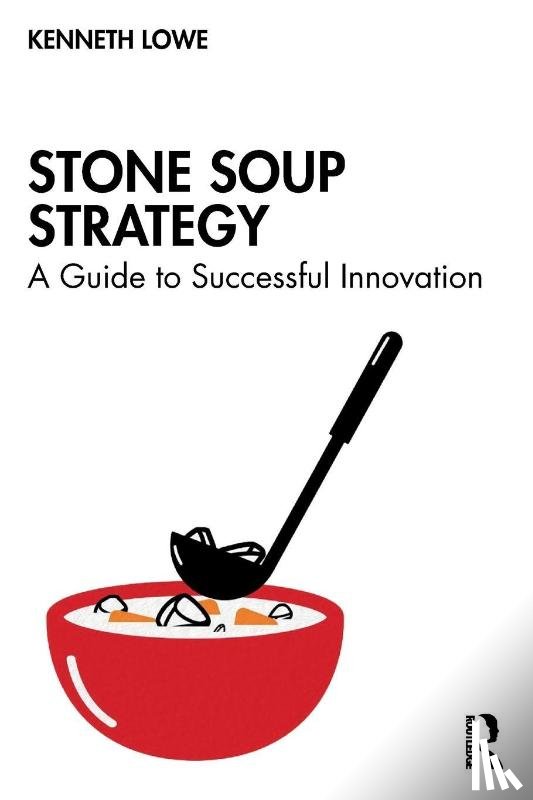 Lowe, Kenneth - Stone Soup Strategy