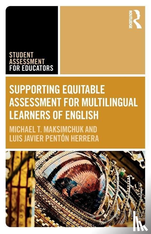 Maksimchuk, Michael T., Penton Herrera, Luis Javier - Supporting Equitable Assessment for Multilingual Learners of English
