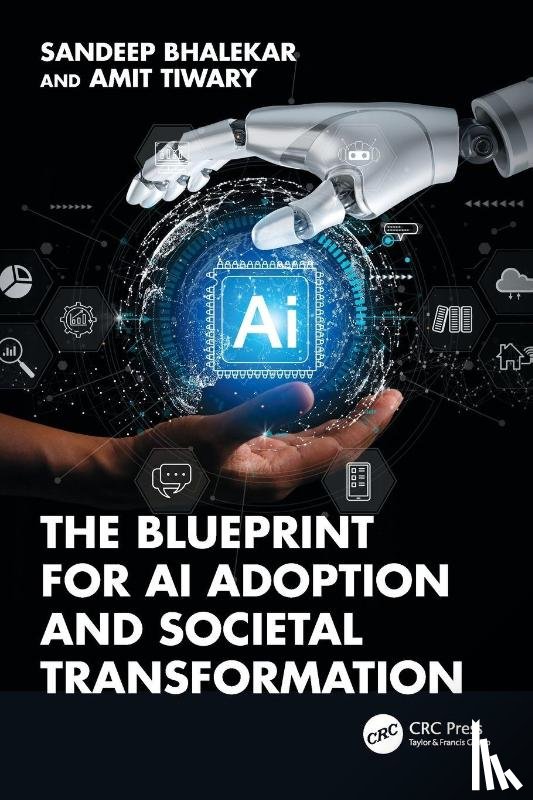 Bhalekar, Sandeep, Tiwary, Amit (Enterprise Architect at Victoria Police - The Blueprint for AI Adoption and Societal Transformation