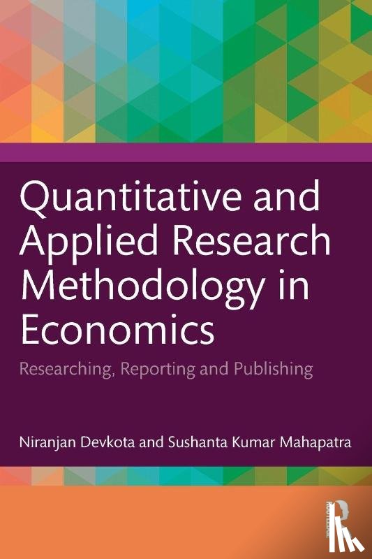 Devkota, Niranjan (Kathmandu Model College, Mahapatra, Sushanta Kumar (IBS Hyderabad - Quantitative and Applied Research Methodology in Economics